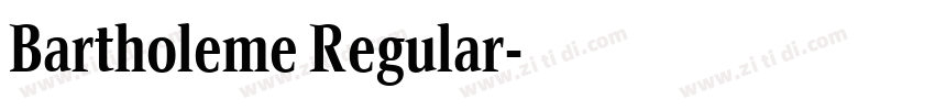 Bartholeme Regular字体转换 Bartholeme Regular字体转换